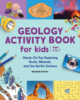 Geology Activity Book for Kids: Hands-On Fun Exploring Rocks, Minerals, and the Earth's Surface 1638780722 Book Cover