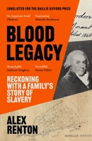 Blood Legacy: Reckoning with a Family's Story of Slavery 1786898861 Book Cover