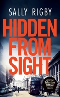 Hidden From Sight: A Midlands Crime Thriller 0995144850 Book Cover