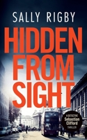 Hidden From Sight: A Midlands Crime Thriller 0995144850 Book Cover