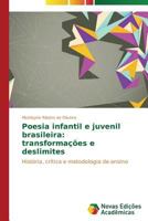 Poesia Infantil E Juvenil Brasileira: Transformacoes E Deslimites 3639897609 Book Cover