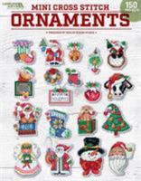 Mini Cross Stitch Ornaments: 160 Festive Quick-to Stitch Ornaments to Finish in No Time 1464778248 Book Cover