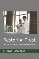 Restoring Trust: The Handbook of Integral Management B08HT568C3 Book Cover