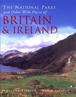The National Parks of Other Wild Places of Britain and Ireland (National/Pks Other Wild Places) 1859748988 Book Cover