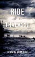 The Ride of the Thalassa: Richard Chandler B09M95Z4VH Book Cover