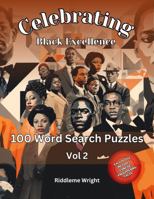 Celebrating Black Excellence: 100 Word Search Puzzles 1963726014 Book Cover