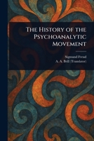 The History of the Psychoanalytic Movement 1025245180 Book Cover
