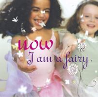 Now I Am a Fairy 1845974980 Book Cover