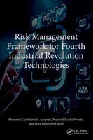 Risk Management Framework for Fourth Industrial Revolution Technologies 1032713771 Book Cover