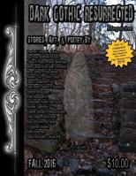 Dark Gothic Resurrected Magazine Fall 2016 1539159221 Book Cover