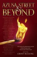 Azusa Street and Beyond: 100 Years of Commentary on the Global Pentecostal, Charismatic Movement 088270124X Book Cover