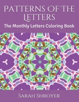 Patterns Of The Letters: The Monthly Letters Coloring Book B08KFWM7DJ Book Cover