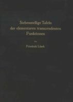 Siebenstellige Tafeln Der Elementaren Transzendenten Funktionen 3642926312 Book Cover