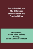 The Scribleriad, and The Difference Between Verbal and Practical Virtue 1023338238 Book Cover