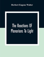 The Reactions Of Planarians To Light 1167188594 Book Cover