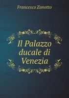 Il Palazzo Ducale Di Venezia 5518968922 Book Cover