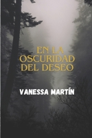 En la oscuridad del deseo (Spanish Edition) B0DZVFDG3Z Book Cover