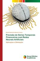 Previsão de Séries Temporais Financeiras com Redes Neurais Artificiais: Aplicações e Otimização 6202180846 Book Cover