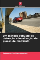 Um m�todo robusto de detec��o e localiza��o de placas de matr�cula 6205320215 Book Cover