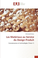 Les Matériaux au Service du Design Produit: Connaissances et technologies (Tome 1) 6203424188 Book Cover
