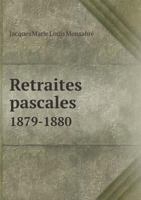 Retraites Pascales 1879-1880 5518966407 Book Cover