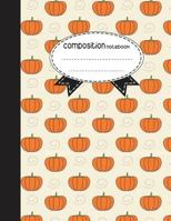 Composition Notebook, 8.5 x 11, 110 pages: Pumpkins : 1977755593 Book Cover