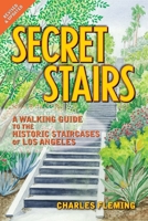 Secret Stairs: A Walking Guide to the Historic Staircases of Los Angeles 1595800506 Book Cover