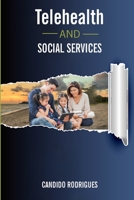 Telehealth and Social Services B08QBRJ9JB Book Cover