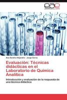 Evaluacion: Tecnicas Didacticas En El Laboratorio de Quimica Analitica 384549543X Book Cover