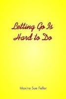 Letting Go Is Hard to Do 1414042035 Book Cover