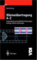 Wärmeübertragung A-Z: Systematische und ausführliche Erläuterungen wichtiger großen und Konzepte 3642631061 Book Cover