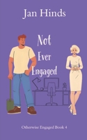 Not Ever Engaged 107628065X Book Cover