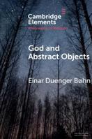 God and Abstract Objects 1108457444 Book Cover