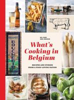 What's Cooking in Belgium: Recipes and Stories from a Food-Loving Nation 9460580939 Book Cover