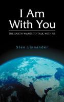 I Am with You. the Earth Wants to Talk with Us. 3981488946 Book Cover