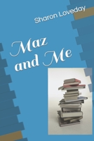 Maz and Me 1494361582 Book Cover