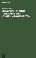 Diagnostik Und Therapie Der Ohrenkrankheiten: Ein Hilfsbuch Für Den Praktischen Artzt 3111115445 Book Cover