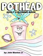 Pothead Adult Coloring Book 1727763955 Book Cover