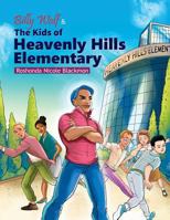 Billy Wolf & The Kids of Heavenly Hills Elementary 0692092730 Book Cover