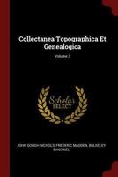 Collectanea Topographica Et Genealogica, Volume 2 1017000808 Book Cover