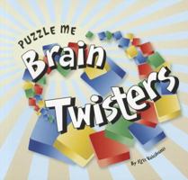Puzzle Me Brain Twisters 162267006X Book Cover