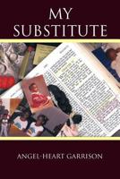 My Substitute 1463440367 Book Cover