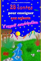 28 contes pour enseigner aux enfants l’esprit amérindien (28 histoires illustrées pour apprendre aux enfants à aimer la Terre et les animaux) null Book Cover