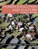Human Evolution and Culture: Highlights of Anthropology (6th Edition) (MyAnthroLab Series) 013603635X Book Cover