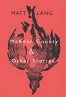 McKean County and Other Stories 0997108037 Book Cover