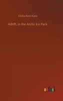 Adrift, in the Arctic Ice Pack 3752397748 Book Cover
