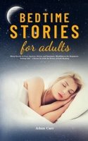 Bedtime Stories for Adults: Sleep Novels to Cure Anxiety, Stress, and Insomnia. Mindfulness for Beginners Letting Life's Stress Go with the Power of Self-Healing 1953732992 Book Cover
