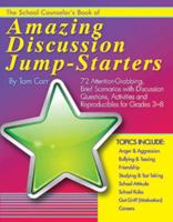 The School Counselor's Book of Amazing Discussion Jump-Starters 1598500546 Book Cover