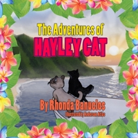 The Adventures of Hayley Cat: Book Four, Hayley Cat Travels to the Garden Isle of Kauai B09KN7ZV5R Book Cover