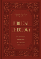 Biblical Theology: A Canonical, Thematic, and Ethical Approach 1433569698 Book Cover